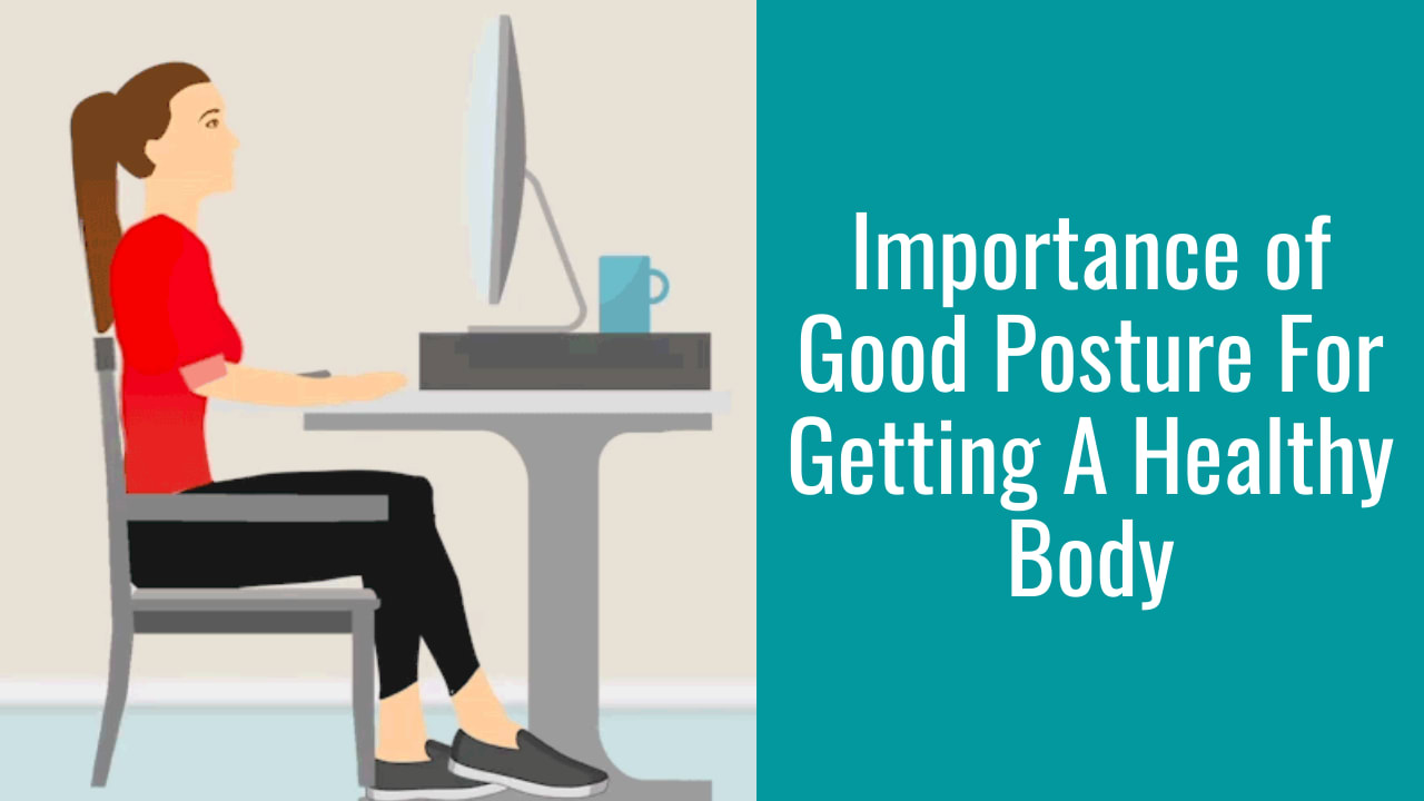 You are currently viewing Importance of Good Posture